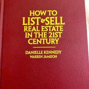 HOW TO LIST AND SELL REAL ESTATE IN THE 21st CENTURY DANIELLE KENNEDY HB EUC